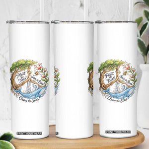 Plant The Trees Save The Bees Clean The Seas Skinny Tumbler Vintage Peace Sign Aesthetic Nature Lover Ocean Conservation TS02 Print Your Wear