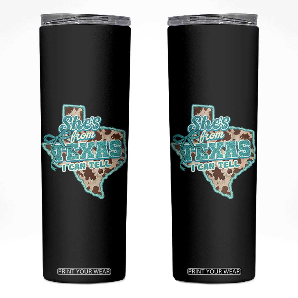 Retro Western She is From Texas I Can Tell Skinny Tumbler Trendy Turquoise Glitter Coquette and Cow Print Effect Graphic TS02 Black Print Your Wear