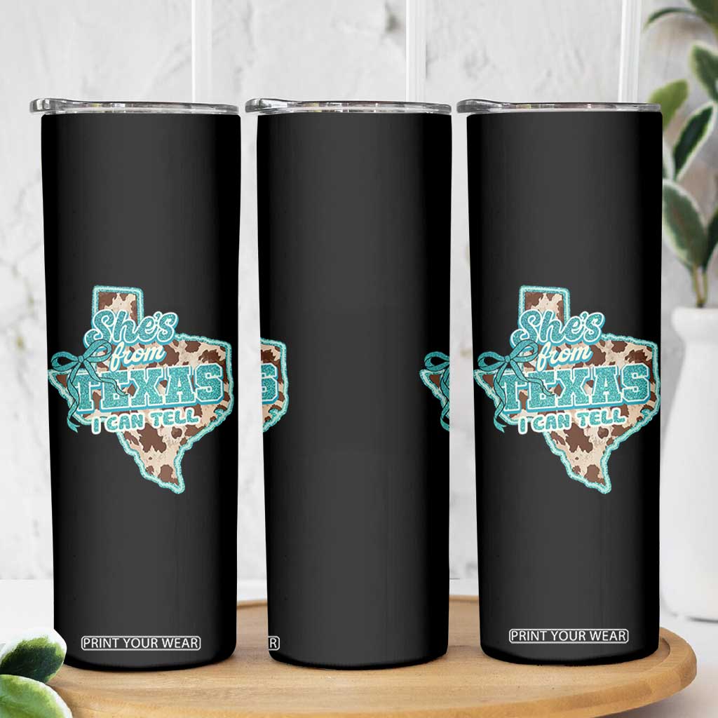Retro Western She is From Texas I Can Tell Skinny Tumbler Trendy Turquoise Glitter Coquette and Cow Print Effect Graphic TS02 Print Your Wear