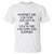 Support The Country You Live In Or Live In The Country You Support T Shirt Patriotic Pride TS02 White Print Your Wear