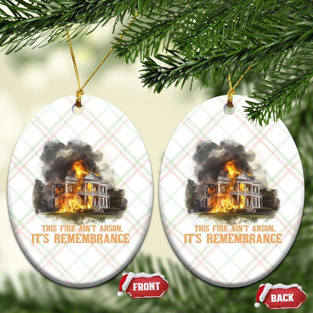 Juneteenth Ancestral Justice Ceramic Ornament This Fire Aint Arson It is Remembrance Black History TS02 Print Your Wear