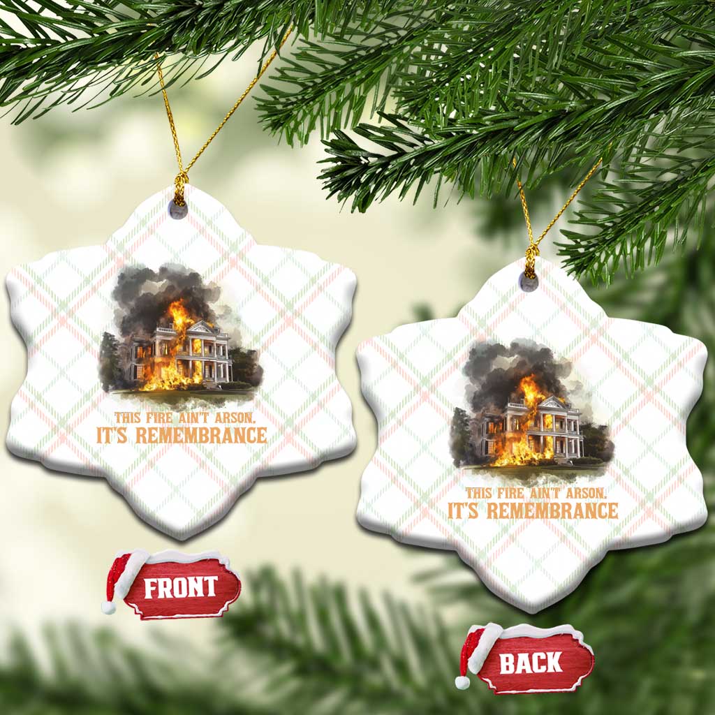 Juneteenth Ancestral Justice Ceramic Ornament This Fire Aint Arson It is Remembrance Black History TS02 Print Your Wear