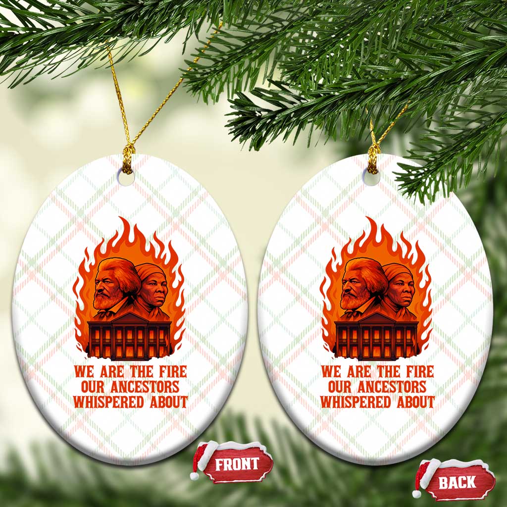 Harriet Tubman and Frederick Douglass Ceramic Ornament We Are the Fire Our Ancestors Whispered About Juneteenth 1865 TS02 Print Your Wear