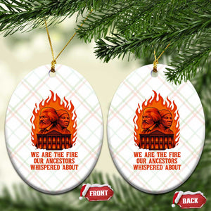 Harriet Tubman and Frederick Douglass Ceramic Ornament We Are the Fire Our Ancestors Whispered About Juneteenth 1865 TS02 Print Your Wear