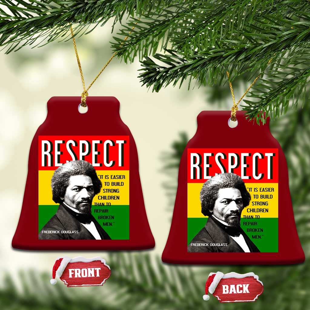 Respect Frederick Douglass Ceramic Ornament It Is Easier To Build Strong Children Empowerment TS02 Print Your Wear