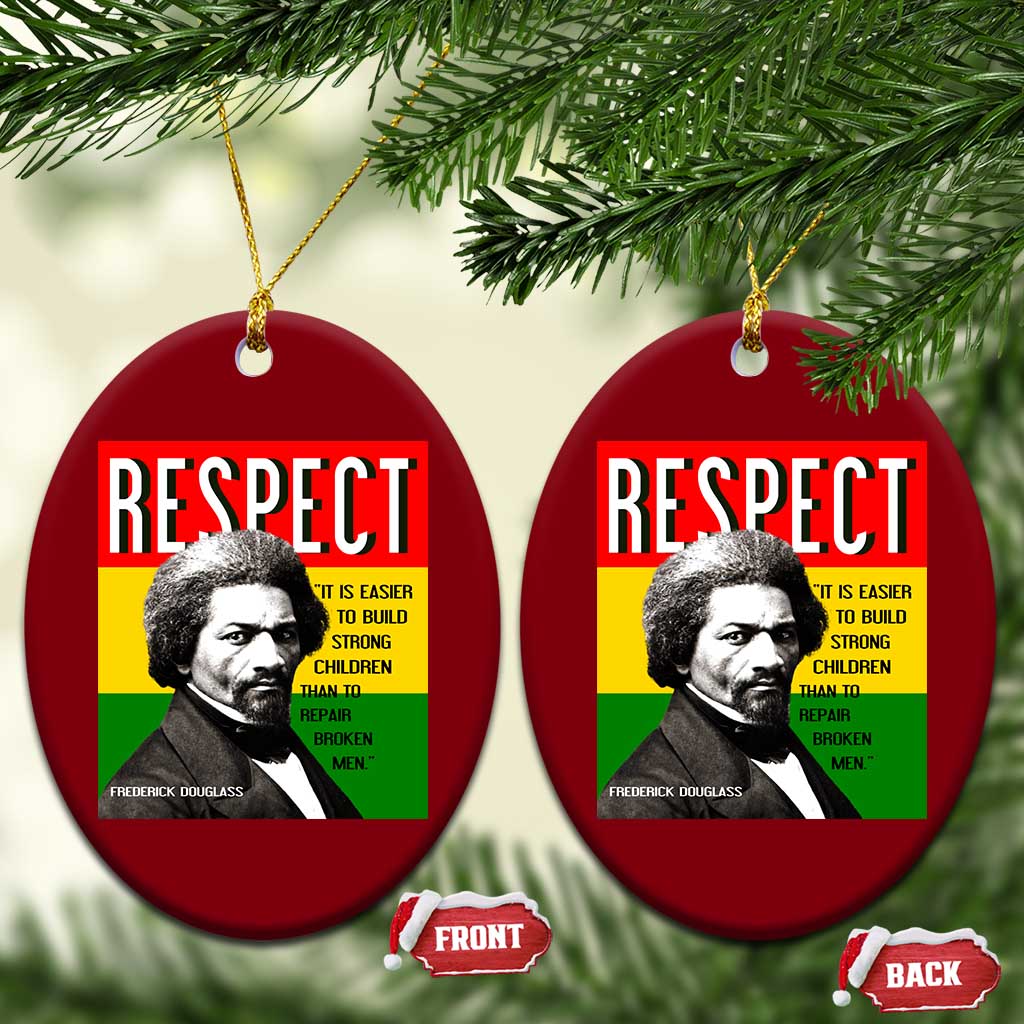 Respect Frederick Douglass Ceramic Ornament It Is Easier To Build Strong Children Empowerment TS02 Print Your Wear