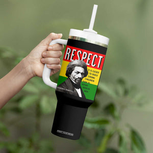 Respect Frederick Douglass Tumbler With Handle It Is Easier To Build Strong Children Empowerment - PrintYourWear Size: One Size: 40 oz Color: Black