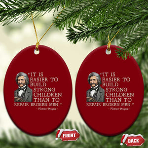 Vintage Frederick Douglass Ceramic Ornament It Is Easier To Build Strong Children Than To Repair Broken Men TS02 Print Your Wear