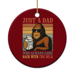 Funny Bigfoot Dad Ceramic Ornament Just A Dad Who Always Came Back With The Milk Retro Father's Day TS02 1pc Red Print Your Wear