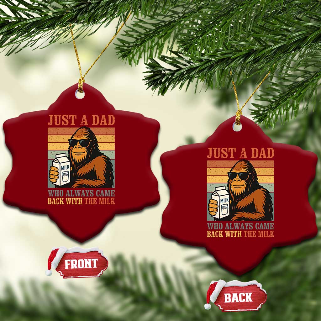 Funny Bigfoot Dad Ceramic Ornament Just A Dad Who Always Came Back With The Milk Retro Father's Day TS02 Print Your Wear
