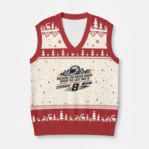 Because You Never Know When The Last One Is V-Neck Knit Sweater Vest Rowdy Number 8 Racing Fans Memorial Tribute TS02 Beige Red Print Your Wear