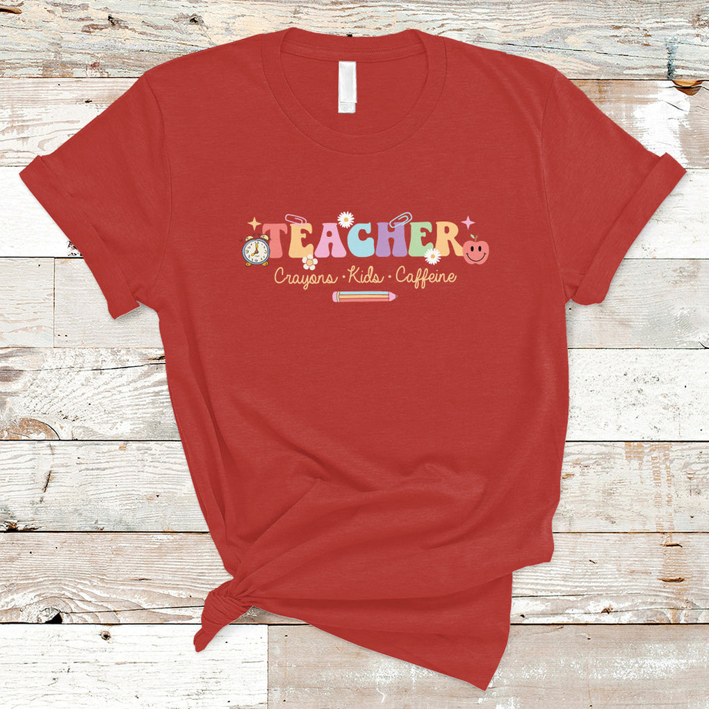 Teacher T Shirt Teachers Crayons Kids Caffeine Teacher's Day Back To School TS02 Red Printyourwear