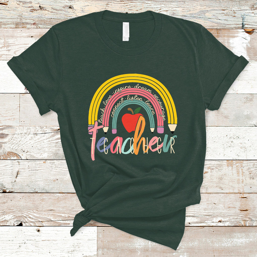 Teacher T Shirt Teacher Teach Love Inspire Rainbow Pencil Back To School TS02 Dark Forest Green Printyourwear