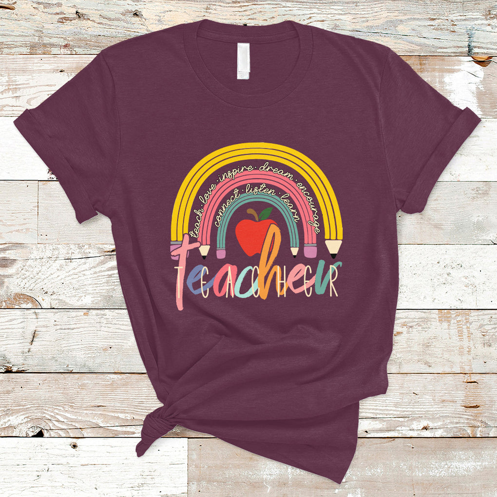 Teacher T Shirt Teacher Teach Love Inspire Rainbow Pencil Back To School TS02 Maroon Printyourwear