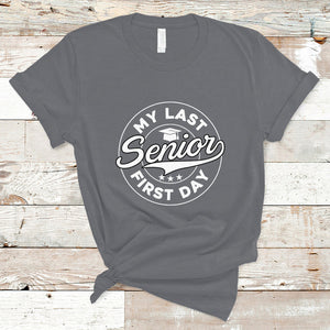 Senior 2024 T Shirt My Last First Day Of School Senior Class Of 2024 High School Graduate TS02 Charcoal Printyourwear