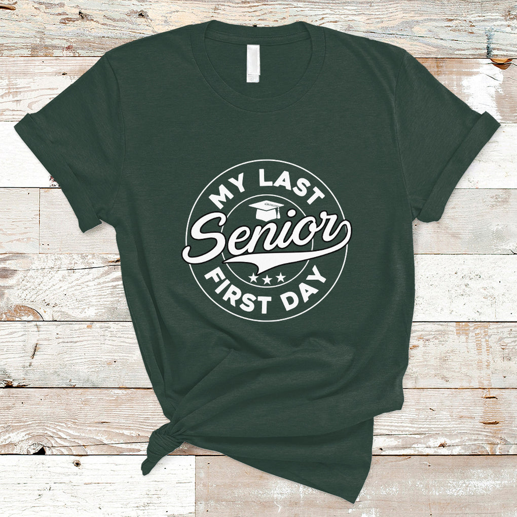 Senior 2024 T Shirt My Last First Day Of School Senior Class Of 2024 High School Graduate TS02 Dark Forest Green Printyourwear