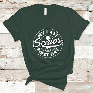 Senior 2024 T Shirt My Last First Day Of School Senior Class Of 2024 High School Graduate TS02 Dark Forest Green Printyourwear