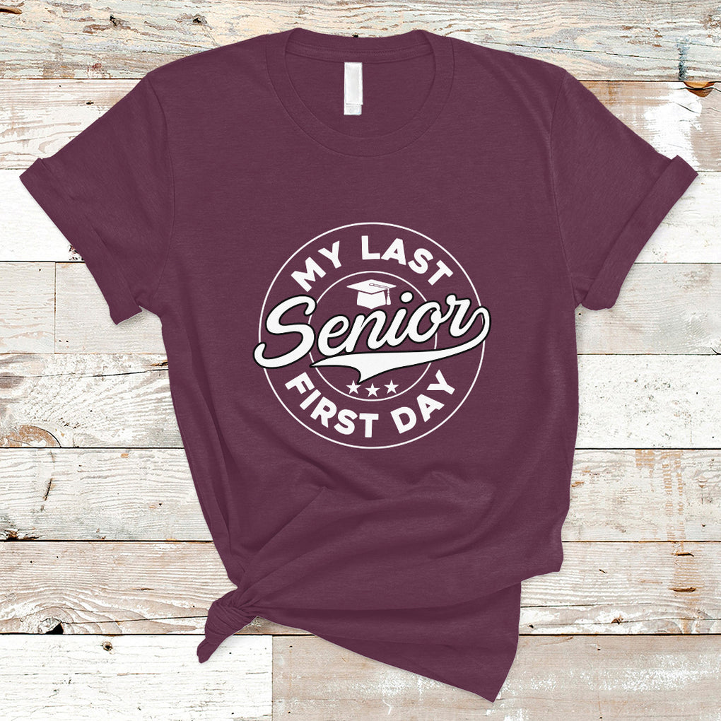 Senior 2024 T Shirt My Last First Day Of School Senior Class Of 2024 High School Graduate TS02 Maroon Printyourwear