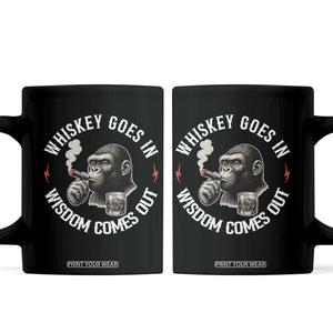 Funny Gorilla Whiskey Goes In Wisdom Comes Out Coffee Mug Cigarette and Drinking Addict Humor TS02 Black Print Your Wear