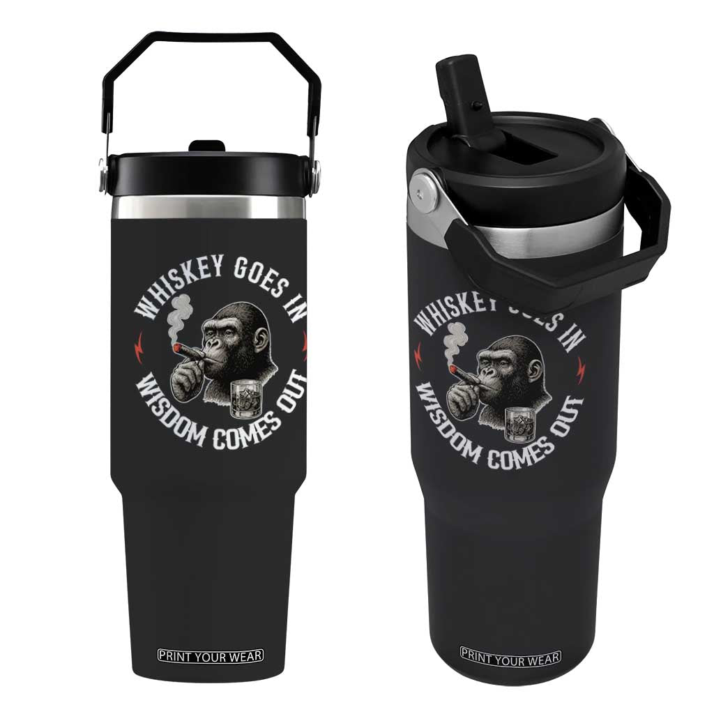 Funny Gorilla Whiskey Goes In Wisdom Comes Out Flip Straw Tumbler Cigarette and Drinking Addict Humor TS02 One Size: 30 oz Black Print Your Wear