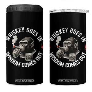 Funny Gorilla Whiskey Goes In Wisdom Comes Out 4 in 1 Can Cooler Tumbler Cigarette and Drinking Addict Humor TS02 One Size: 16 oz Black Print Your Wear