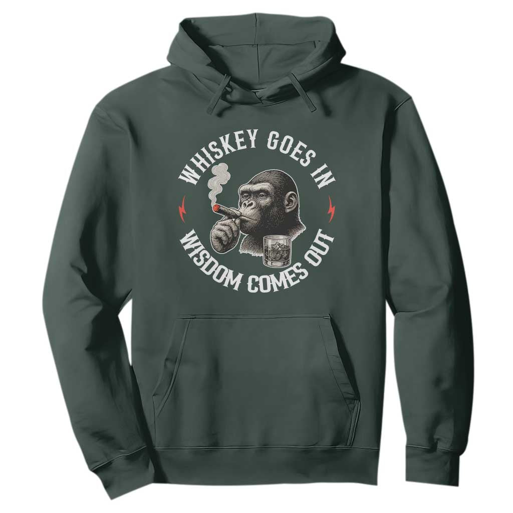Funny Gorilla Whiskey Goes In Wisdom Comes Out Hoodie Cigarette and Drinking Addict Humor TS02 Dark Forest Green Print Your Wear