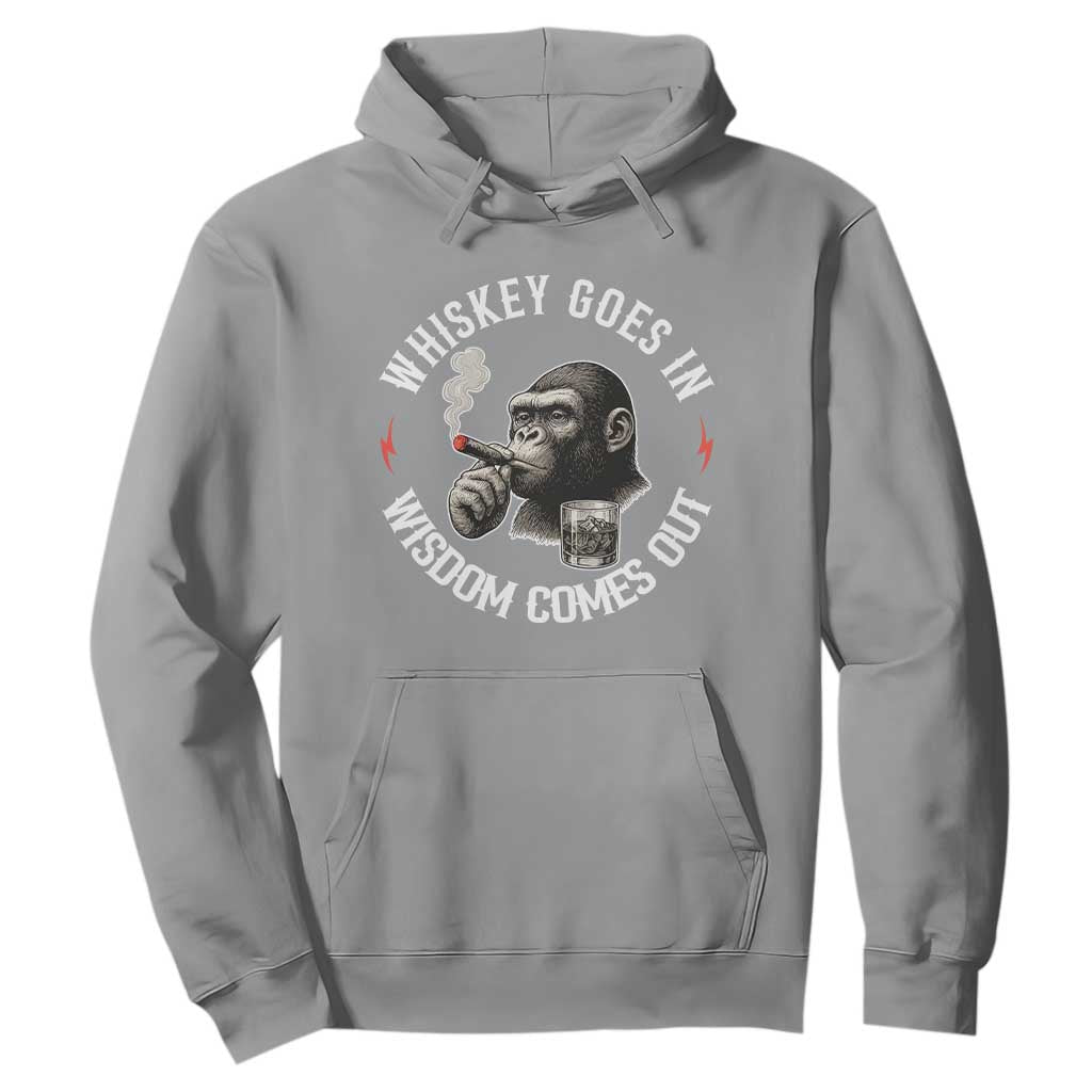 Funny Gorilla Whiskey Goes In Wisdom Comes Out Hoodie Cigarette and Drinking Addict Humor TS02 Sport Gray Print Your Wear