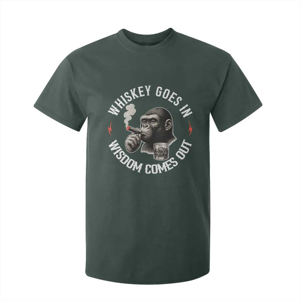 Funny Gorilla Whiskey Goes In Wisdom Comes Out T Shirt For Kid Cigarette and Drinking Addict Humor TS02 Dark Forest Green Print Your Wear