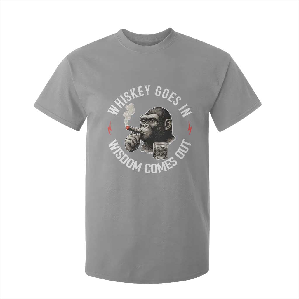 Funny Gorilla Whiskey Goes In Wisdom Comes Out T Shirt For Kid Cigarette and Drinking Addict Humor TS02 Sport Gray Print Your Wear