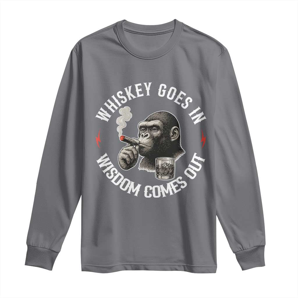Funny Gorilla Whiskey Goes In Wisdom Comes Out Long Sleeve Shirt Cigarette and Drinking Addict Humor TS02 Charcoal Print Your Wear