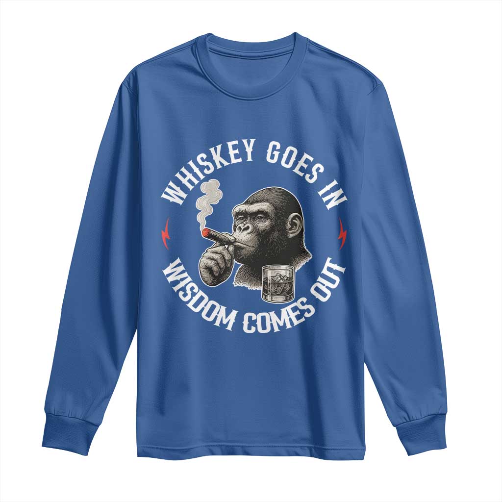 Funny Gorilla Whiskey Goes In Wisdom Comes Out Long Sleeve Shirt Cigarette and Drinking Addict Humor TS02 Royal Blue Print Your Wear