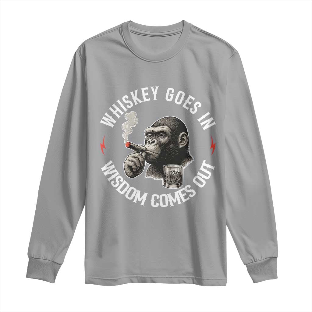 Funny Gorilla Whiskey Goes In Wisdom Comes Out Long Sleeve Shirt Cigarette and Drinking Addict Humor TS02 Sport Gray Print Your Wear