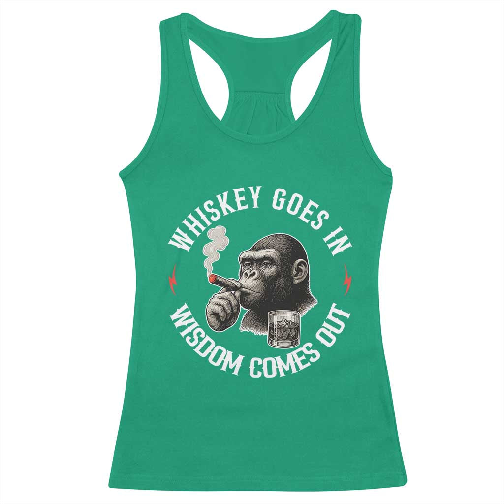 Funny Gorilla Whiskey Goes In Wisdom Comes Out Racerback Tank Top Cigarette and Drinking Addict Humor TS02 Irish Green Print Your Wear
