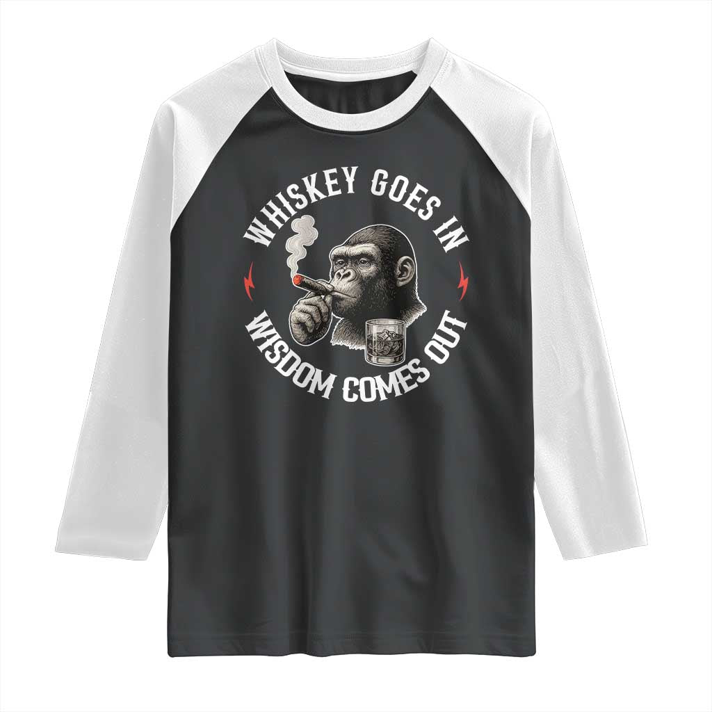 Funny Gorilla Whiskey Goes In Wisdom Comes Out Raglan Shirt Cigarette and Drinking Addict Humor TS02 Black White Print Your Wear