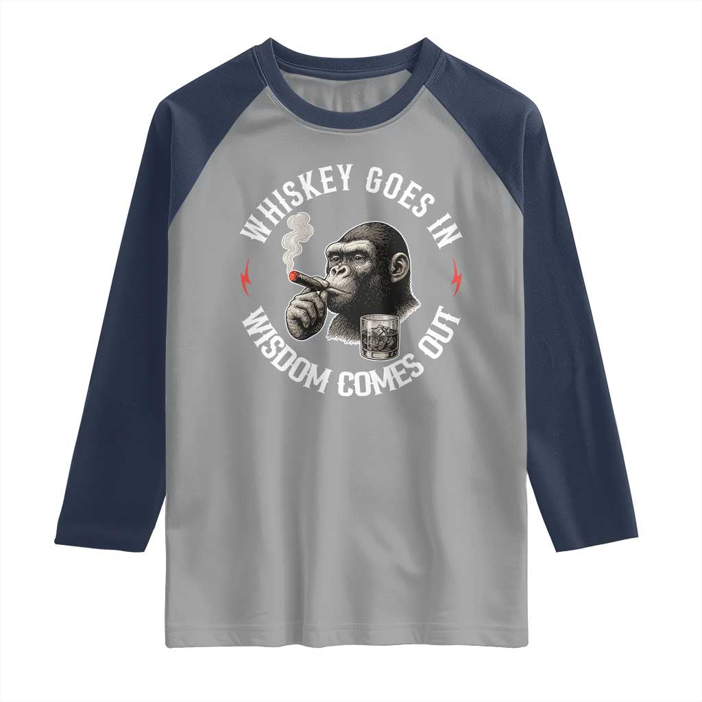 Funny Gorilla Whiskey Goes In Wisdom Comes Out Raglan Shirt Cigarette and Drinking Addict Humor TS02 Sport Gray Navy Print Your Wear