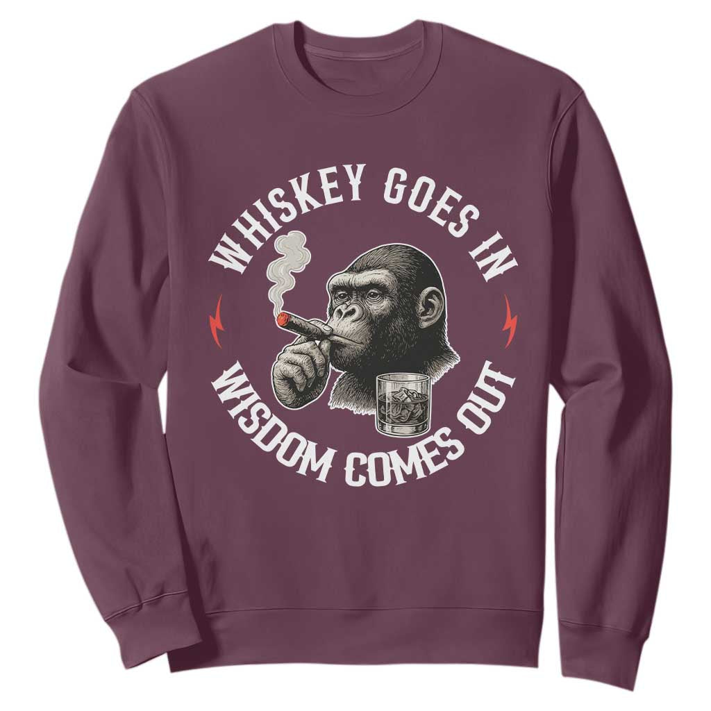 Funny Gorilla Whiskey Goes In Wisdom Comes Out Sweatshirt Cigarette and Drinking Addict Humor TS02 Maroon Print Your Wear