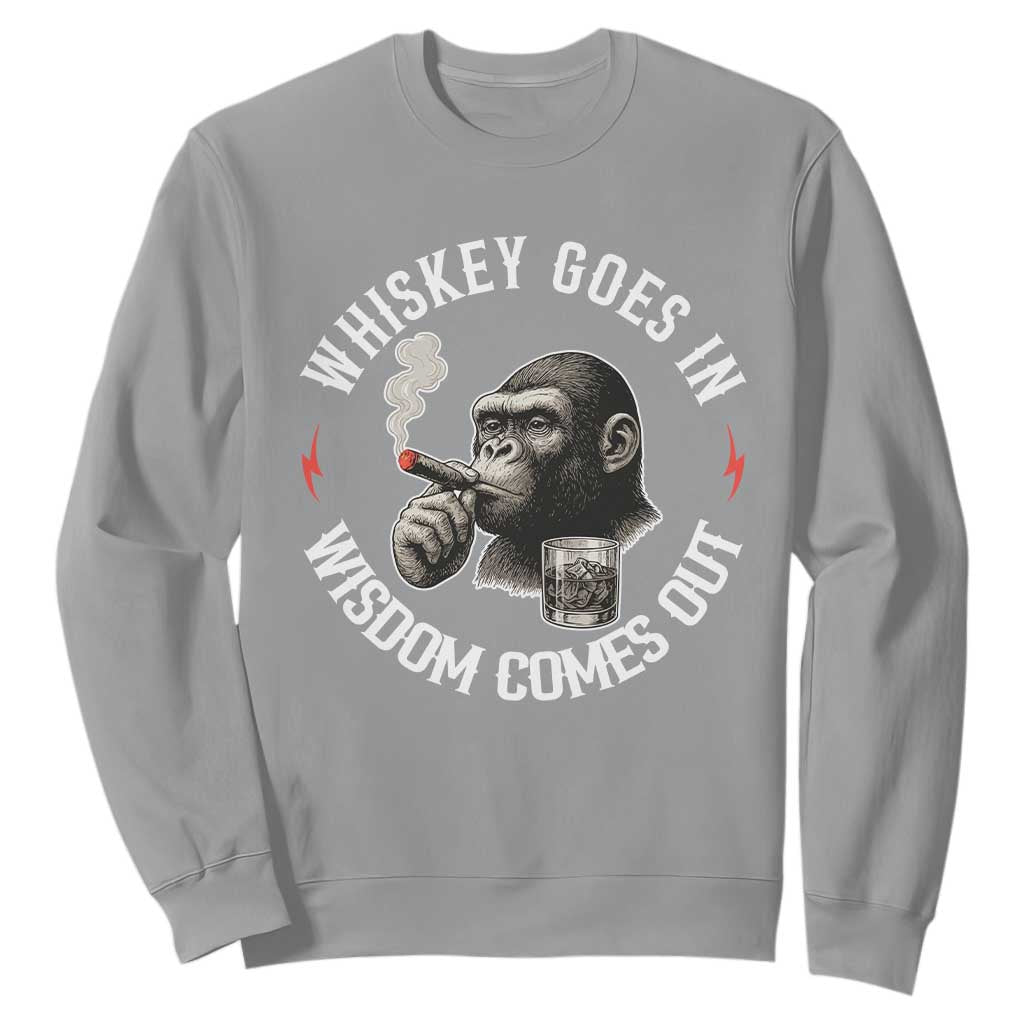 Funny Gorilla Whiskey Goes In Wisdom Comes Out Sweatshirt Cigarette and Drinking Addict Humor TS02 Sport Gray Print Your Wear