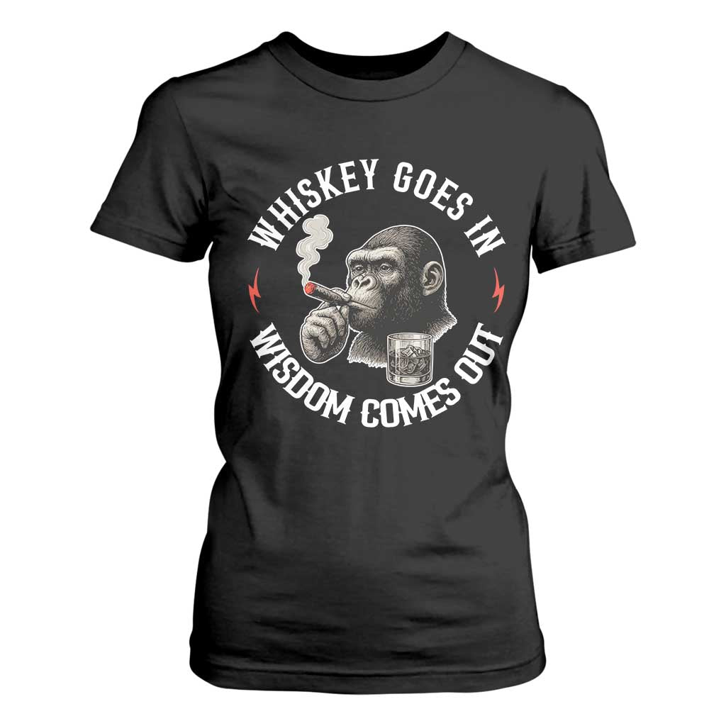 Funny Gorilla Whiskey Goes In Wisdom Comes Out T Shirt For Women Cigarette and Drinking Addict Humor TS02 Black Print Your Wear