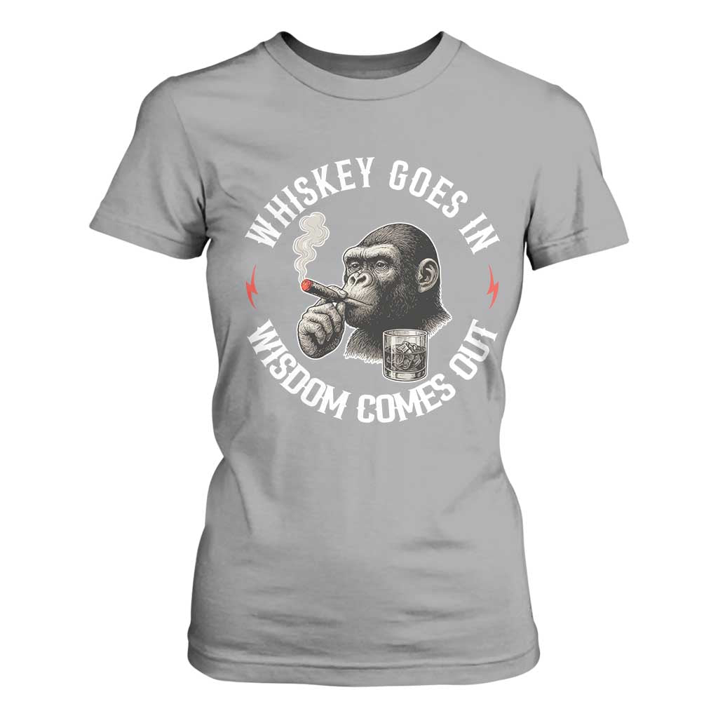 Funny Gorilla Whiskey Goes In Wisdom Comes Out T Shirt For Women Cigarette and Drinking Addict Humor TS02 Sport Gray Print Your Wear