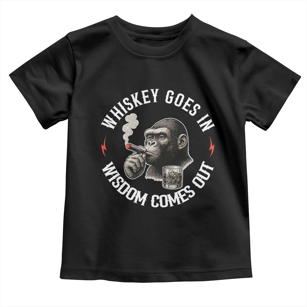 Funny Gorilla Whiskey Goes In Wisdom Comes Out Toddler T Shirt Cigarette and Drinking Addict Humor TS02 Black Print Your Wear