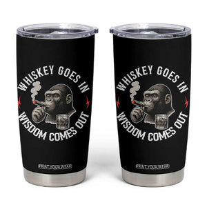 Funny Gorilla Whiskey Goes In Wisdom Comes Out Tumbler Cup Cigarette and Drinking Addict Humor TS02 Black Print Your Wear
