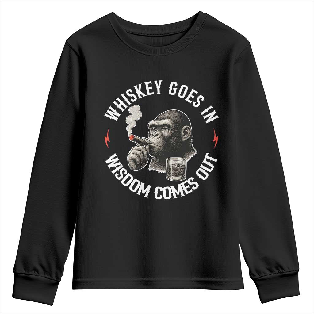 Funny Gorilla Whiskey Goes In Wisdom Comes Out Youth Sweatshirt Cigarette and Drinking Addict Humor TS02 Black Print Your Wear
