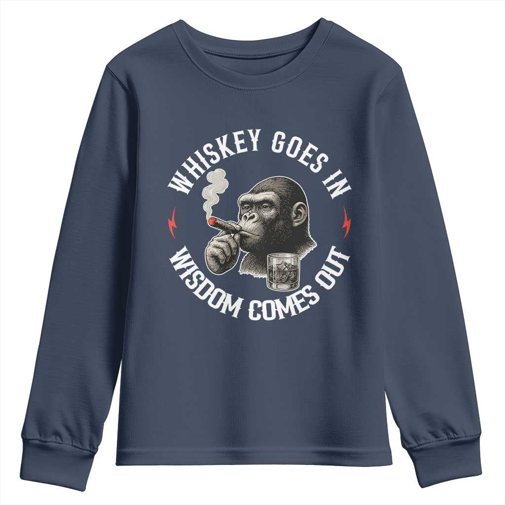 Funny Gorilla Whiskey Goes In Wisdom Comes Out Youth Sweatshirt Cigarette and Drinking Addict Humor TS02 Navy Print Your Wear