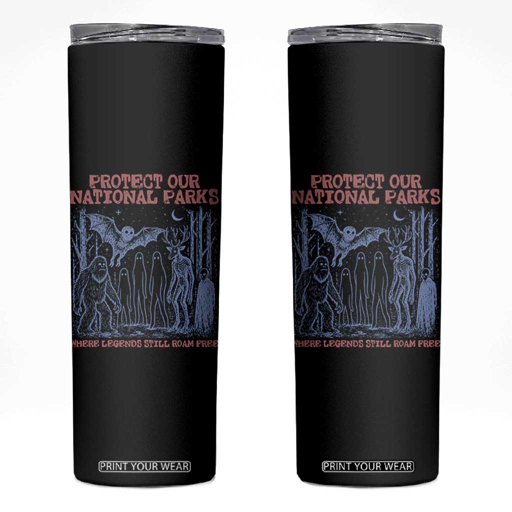 Protect Our National Parks Funny Cryptid Society Vintage Graphic Skinny Tumbler Bigfoot Mothman Wendigo Where Legends Still Roam Free