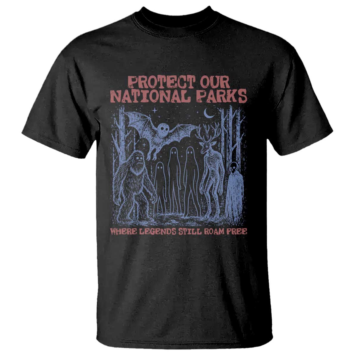 Protect Our National Parks Funny Cryptid Society Vintage Graphic T Shirt Bigfoot Mothman Wendigo Where Legends Still Roam Free TS02 Black Print Your Wear