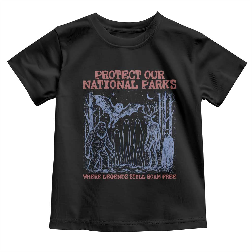 Protect Our National Parks Funny Cryptid Society Vintage Graphic Toddler T Shirt Bigfoot Mothman Wendigo Where Legends Still Roam Free TS02 Black Print Your Wear