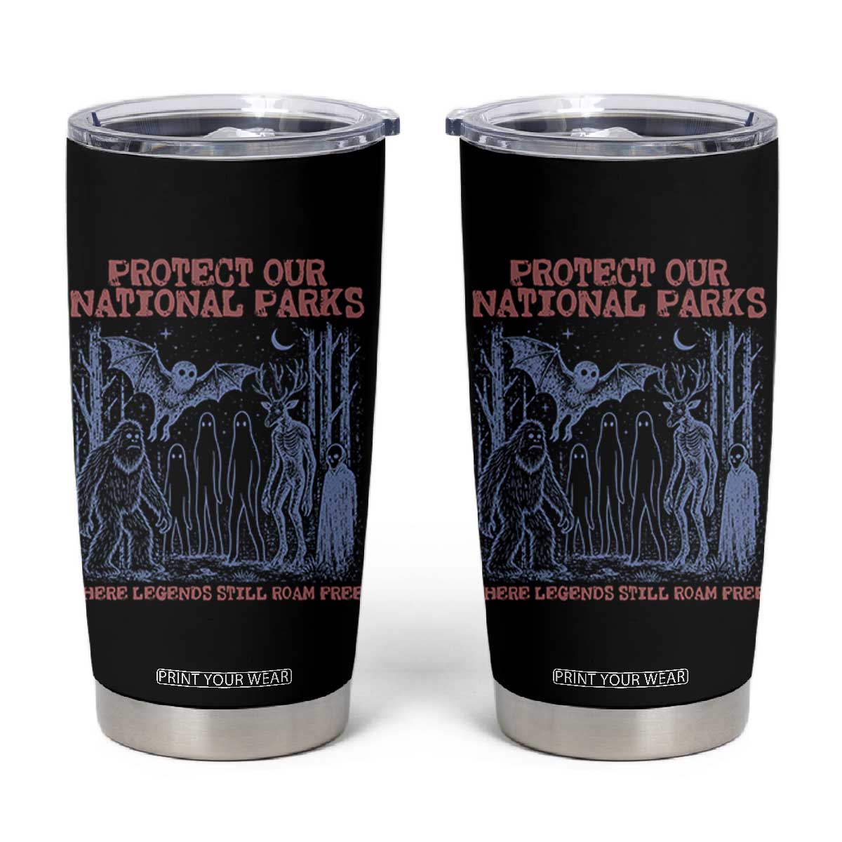 Protect Our National Parks Funny Cryptid Society Vintage Graphic Tumbler Cup Bigfoot Mothman Wendigo Where Legends Still Roam Free TS02 Black Print Your Wear