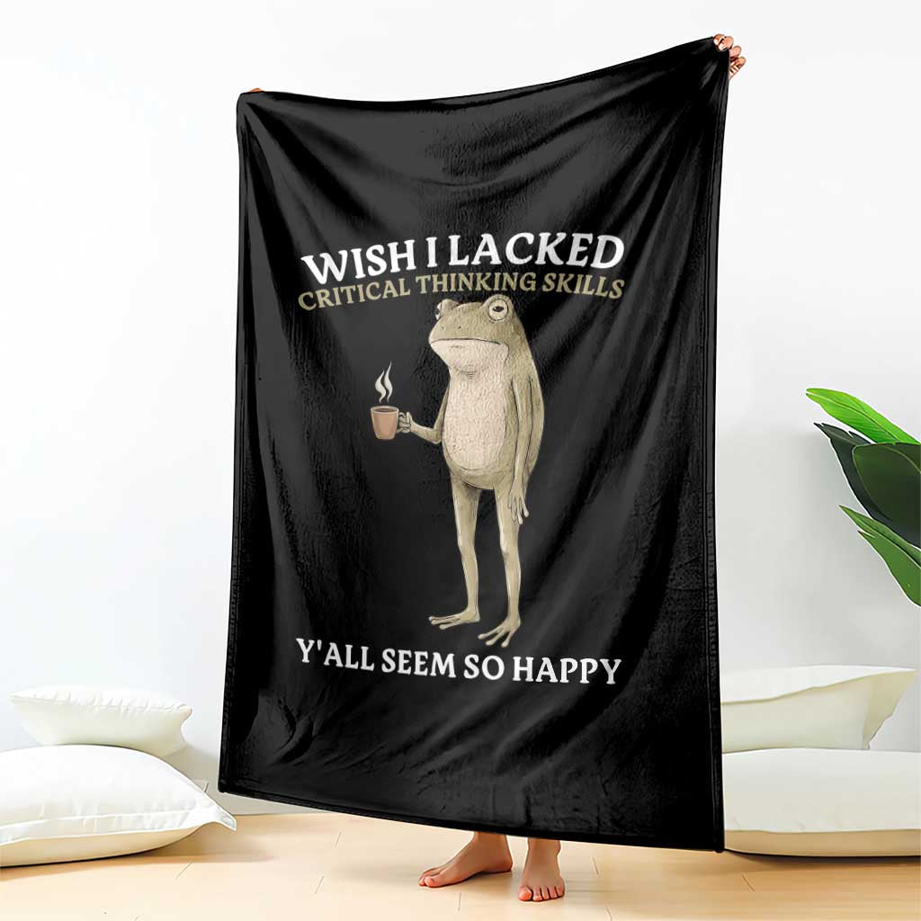 Funny Sarcastic Frog Drinking Coffee Meme Throw Blanket Wish I Lacked Critical Thinking Skills Y'all Seem So Happy Retro Vintage