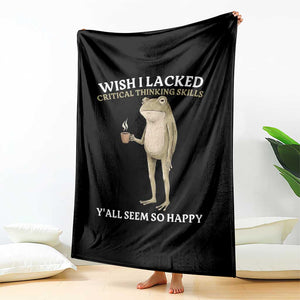 Funny Sarcastic Frog Drinking Coffee Meme Throw Blanket Wish I Lacked Critical Thinking Skills Y'all Seem So Happy Retro Vintage