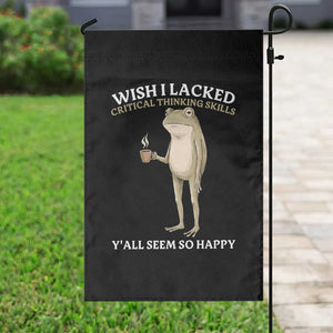 Funny Sarcastic Frog Drinking Coffee Meme Garden Flag Wish I Lacked Critical Thinking Skills Y'all Seem So Happy Retro Vintage